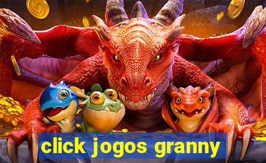 click jogos granny